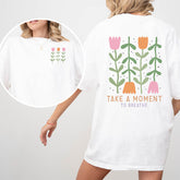 Take a Moment to Breathe Mental Health Flower T-Shirt