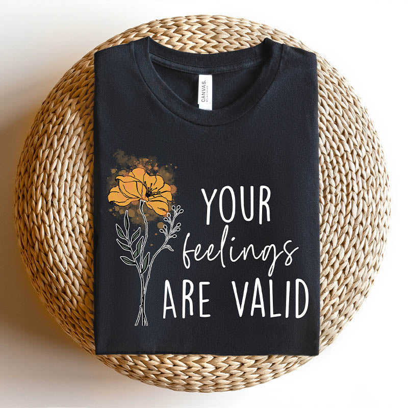Your Feelings Are Valid Wildflower T-Shirt