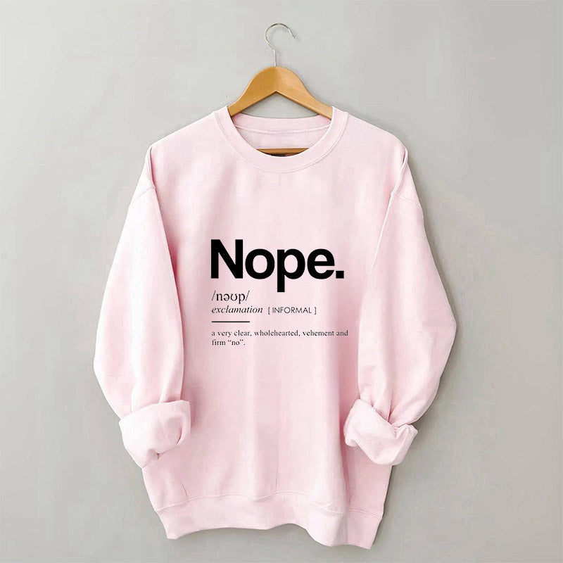 Funny Nope Graphic Sweatshirt