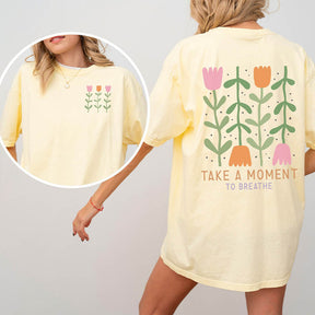 Take a Moment to Breathe Mental Health Flower T-Shirt