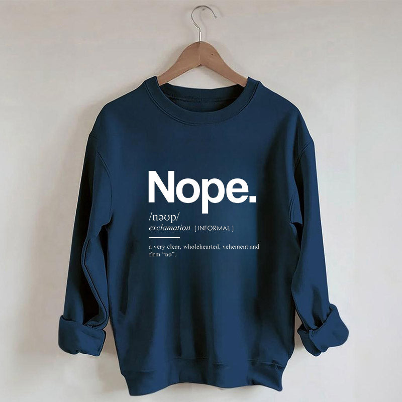 Funny Nope Graphic Sweatshirt