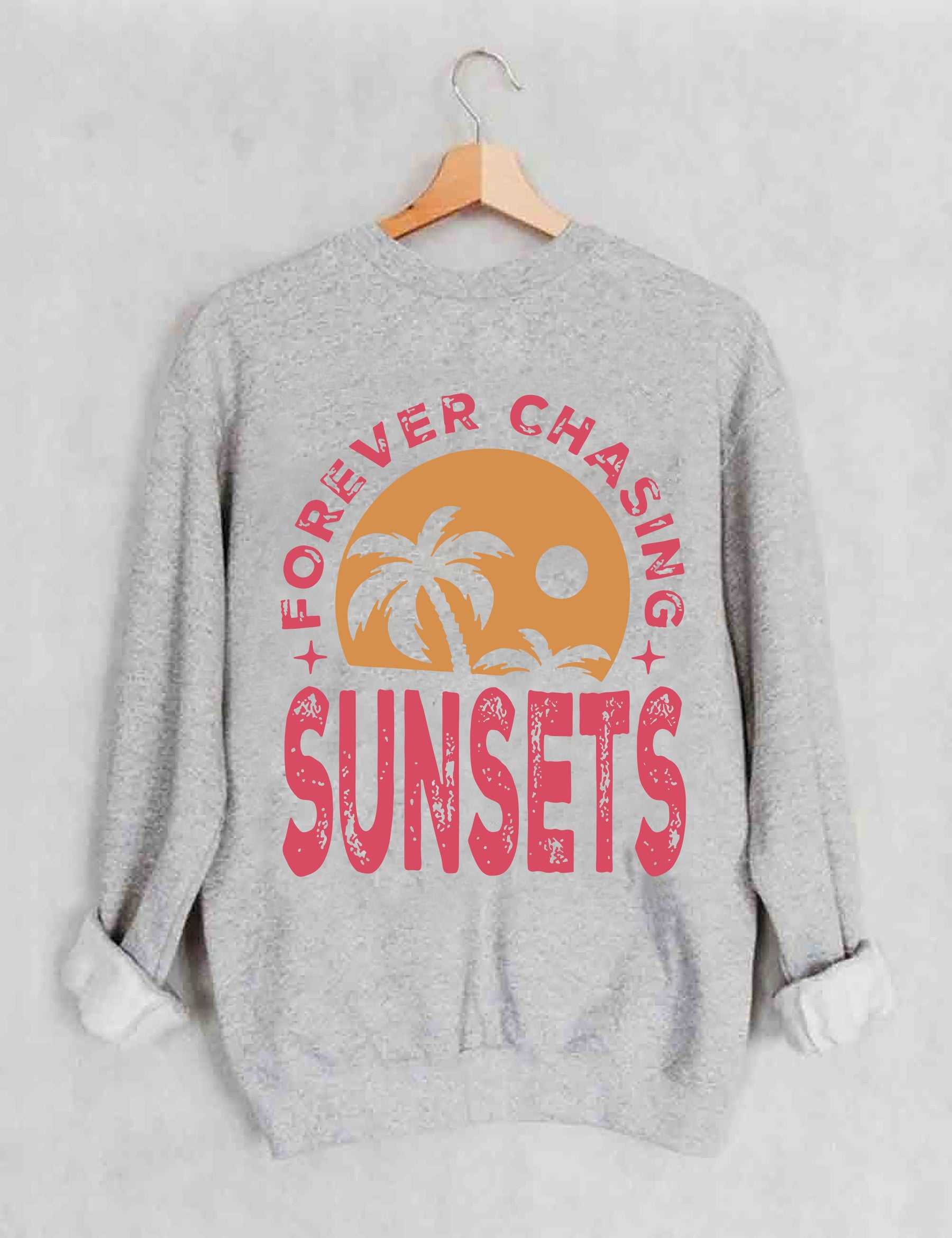 Forever Chasing Sunsets Sweatshirt