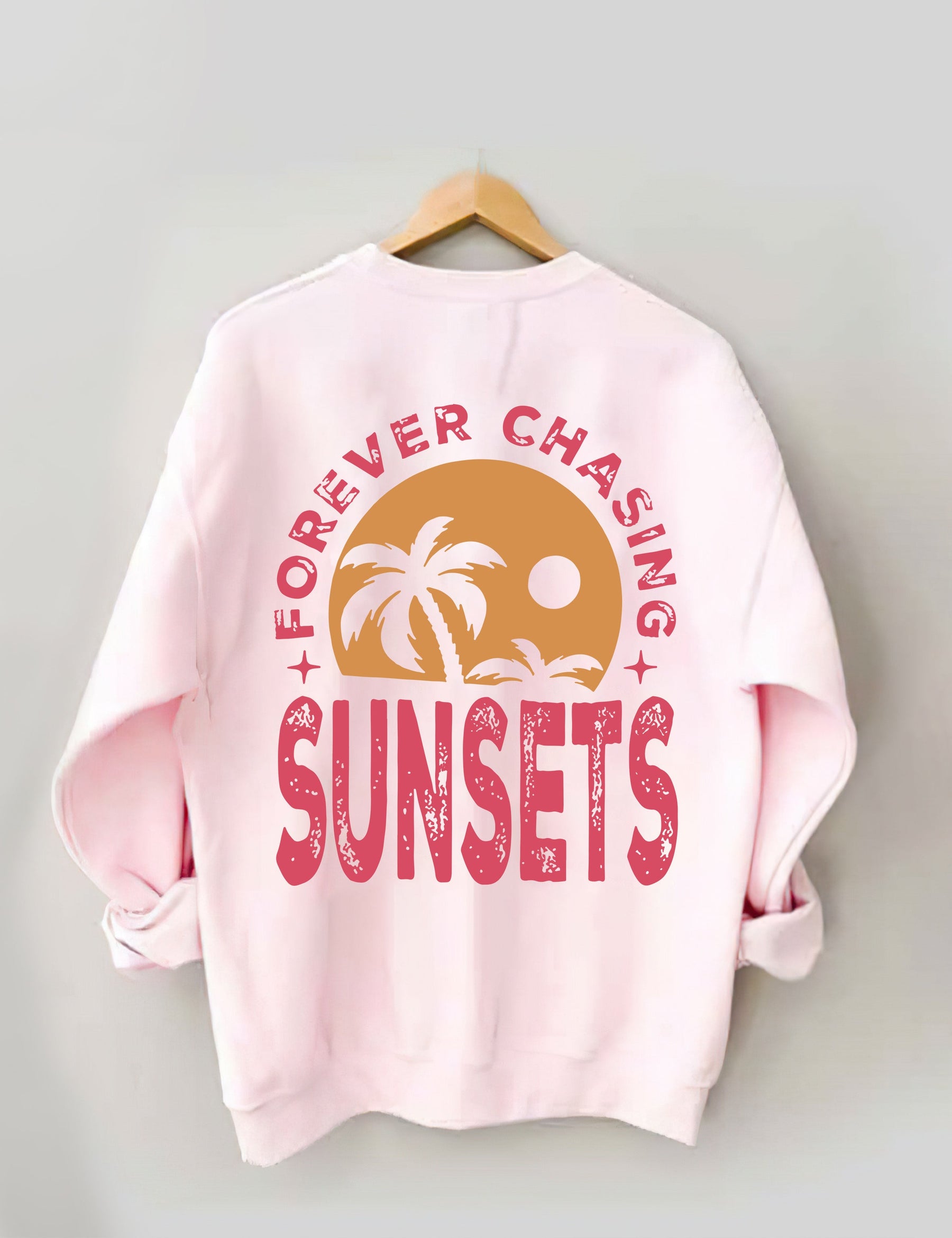 Forever Chasing Sunsets Sweatshirt