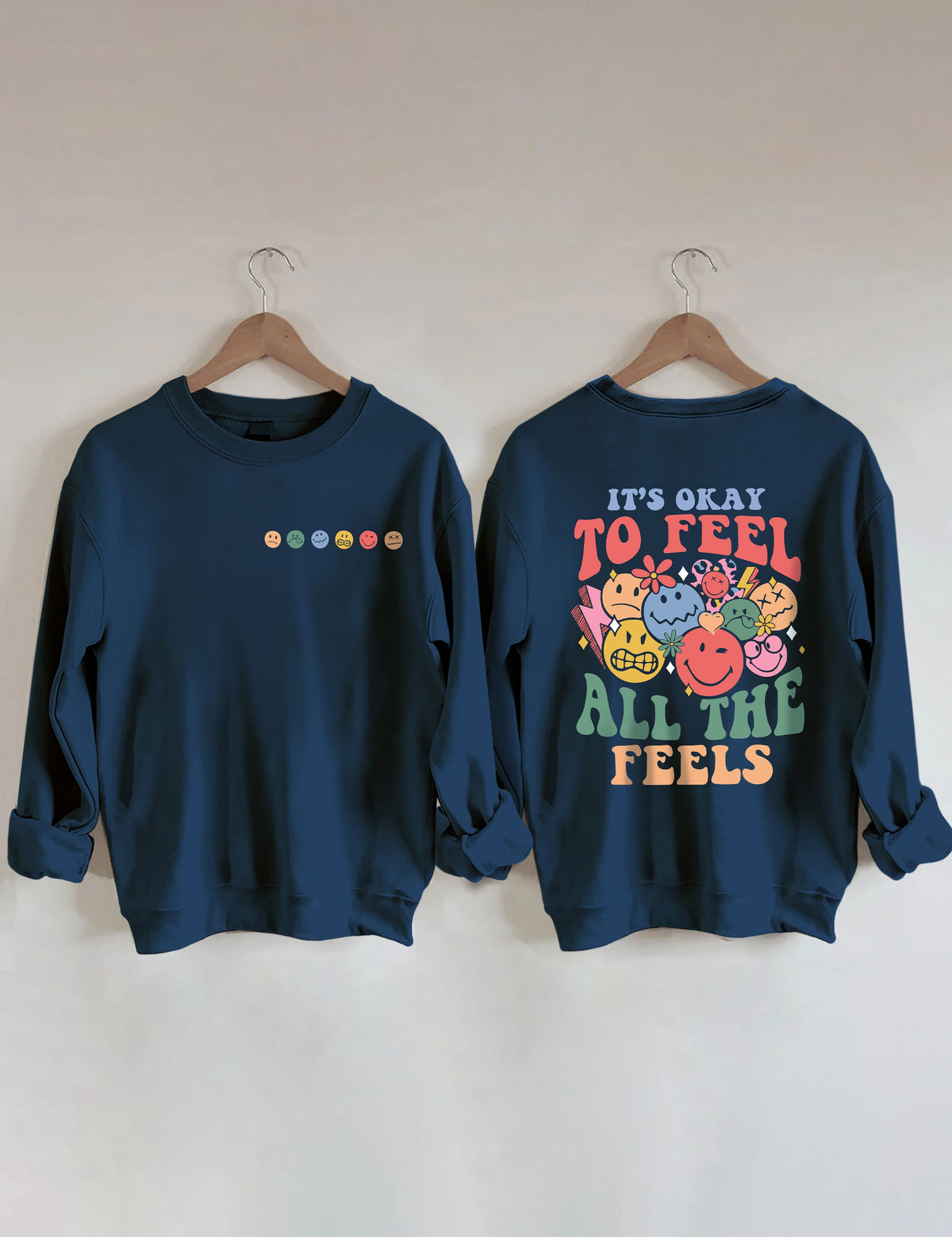 It's Okay To Feel All The Feels Sweatshirt