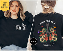 You Matter Deep Breath Blumen-Schmetterlings-Skelett-Sweatshirt 