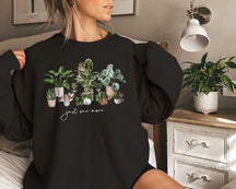 Plant Lady Sweatshirt Nur noch ein Pflanzen-Sweatshirt